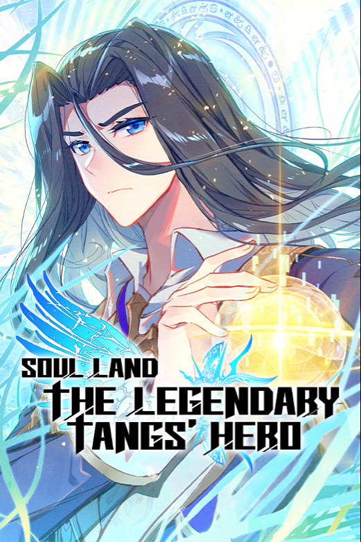 Soul Land - The Legendary Tangs' Hero Soul Land - The Legendary Tangs' Hero